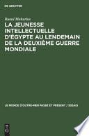 La jeunesse intellectuelle d'Egypte au lendemain de la Deuxième Guerre mondiale