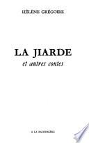 La jiarde et autres contes