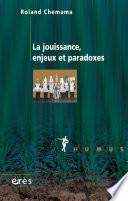 La jouissance, enjeux et paradoxes