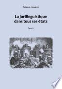 La jurilinguistique dans tous ses états