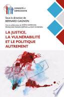 La justice, la vulnérabilité et le politique autrement