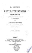 La justice révolutionnaire août 1792 ... d'après des documents originaux