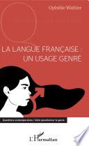 La langue française : un usage genré