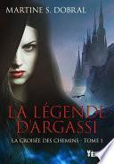 La légende d'Argassi tome 1