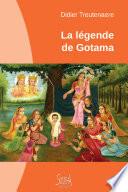 La légende de Gotama