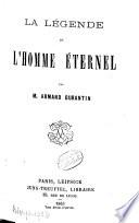 La légende de l' homme éternel