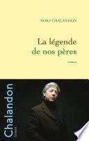 La légende de nos pères