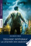La légende des Immortels : la trilogie intégrale