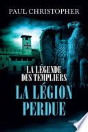 La Légende des Templiers - La Légion perdue