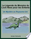 La Légende du Monstre du Loch Ness pour les Enfants : Un Mystère au Royaume-Uni.