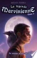 La légende Marvinienne, tome 2 - La mission de Myrddin