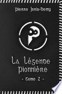 La légende pionnière - Tome II