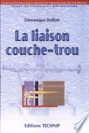 La liaison couche-trou