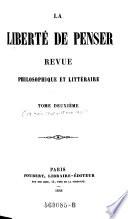 La Liberte de penser. Revue philosophique et litteraire