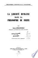 La liberté humaine dans la philosophie de Fichte