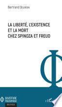 La liberté, l'existence et la mort chez Spinoza et Freud