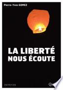La liberté nous écoute