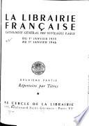 La Librairie française: ptie. Table par auteurs: t. 1. A-K. t. 2. L-Z