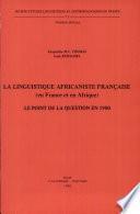 La linguistique africaniste française, en France et en Afrique