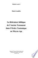 La littérature biblique de l'Ancien Testament dans l'Ordre Teutonique au Moyen Age