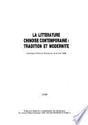 La Littérature chinoise contemporaine, tradition et modernité
