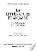 La Littérature française: Du Moyen Age à l'âge baroque