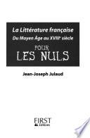 La littérature française pour les nuls: Du Moyen Âge au XVIIIe siècle