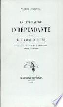 La Litterature Independante Et Les Ecrivains Oublies