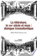 La littérature, le XVIIe siècle et nous