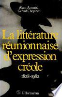 La Littérature réunionnaise d'expression créole