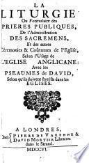 La Liturgie, ou Formulaire des prières publiques, etc