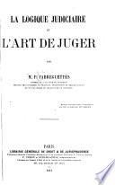 La logique judiciaire et l'art de juger