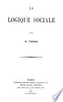 La logique sociale p. G[abr.] Tarde