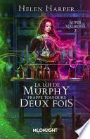 La loi de Murphy frappe toujours deux fois