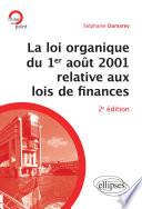 La loi organique du 1er août 2001 relative aux lois de finances (Introduction aux finances publiques) - 2e édition