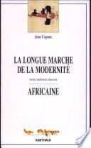 La longue marche de la modernité africaine