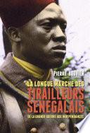 La longue marche des tirailleurs sénégalais