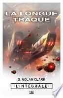 La Longue traque - L'Intégrale