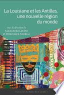La Louisiane et les Antilles, une nouvelle région du monde
