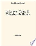 La Louve - Tome II - Valentine de Rohan