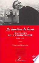 La lumière de Paris: Les usages de la photographie, 1919-1939