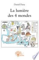 La lumière des quatre mondes