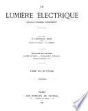 La Lumière électrique ... revue hebdomadaire des applications de l'électricité ...