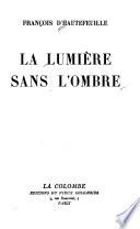 La Lumière sans l'ombre