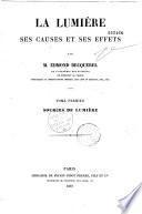 La lumière, ses causes et ses effets: Sources de lumière ; T.02, Effets de lumière