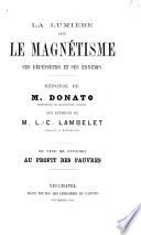 La lumière sur le magnétisme, ses défenseurs et ses ennemis