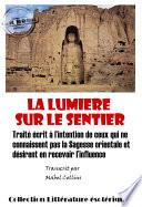 La lumière sur le sentier - Traité écrit à l’intention de ceux qui ne connaissent pas la Sagesse orientale et désirent en recevoir l’influence [édition intégrale revue et mise à jour]