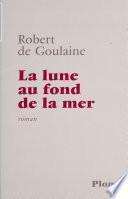 La Lune au fond de la mer
