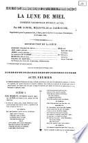 La lune de miel comédie-vaudeville en deux actes par mm. Scribe, Mélesville et Carmouche