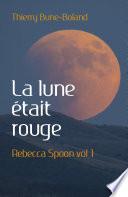 La lune était rouge